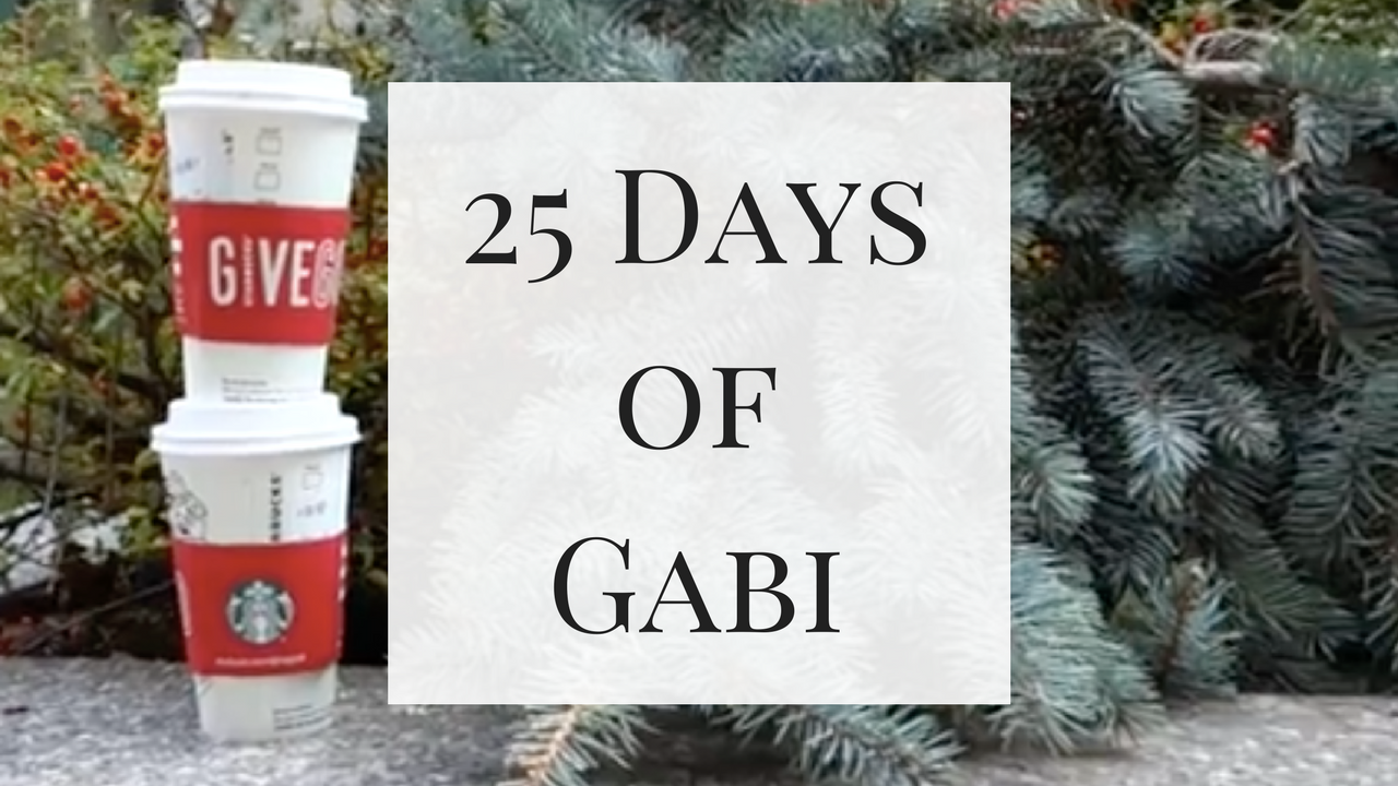25 Days of Gabi- Daily YouTube Videos!