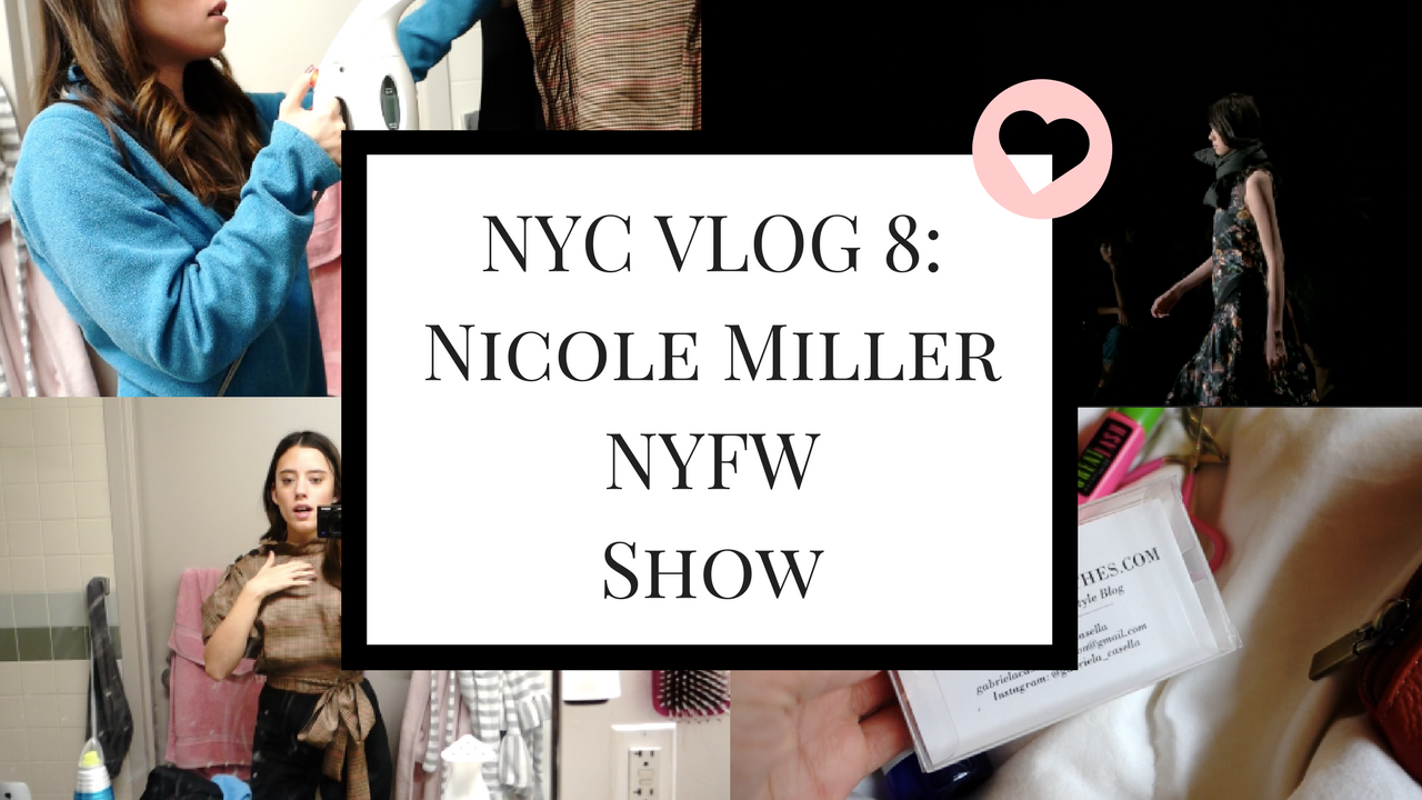 NYC Vlog 8: Nicole Miller Show + NYFW Essentials- VIDEO