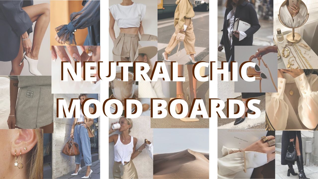 Neutral Chic | Spring Clothing Picks & Mood Boards