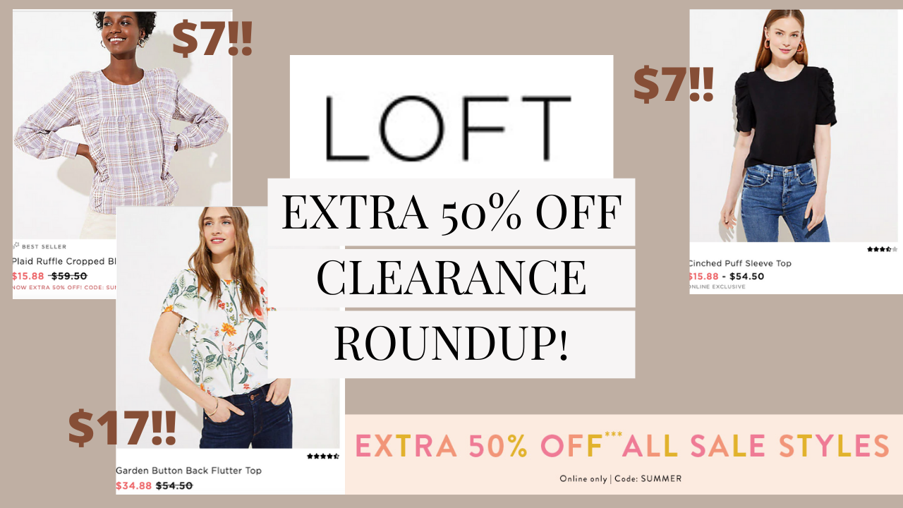 SALE ROUNDUP- Loft Extra 50% off CLEARANCE!