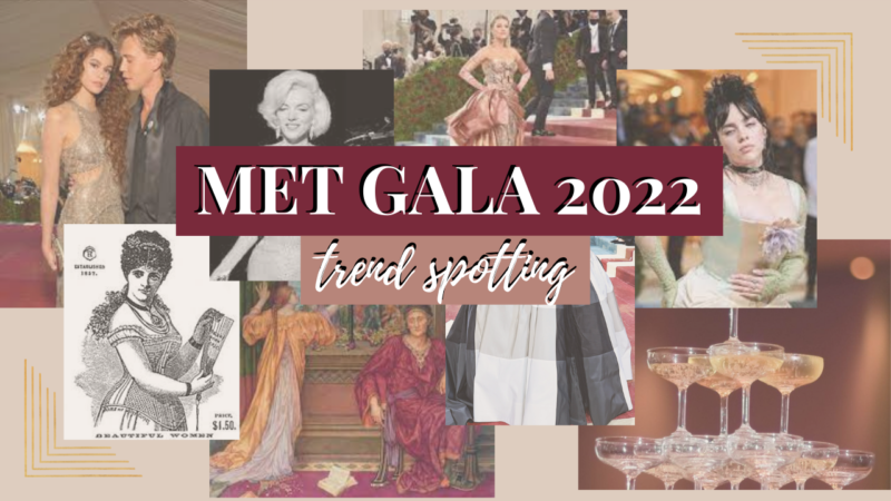 Met Gala 2022 - Trend Spotting & Best Dressed